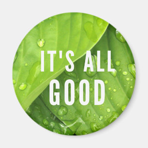 It's All Good. Magnet