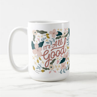 It's All Good Mug