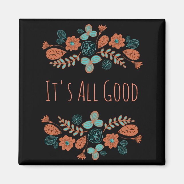 It's All Good | Nature Magnet (Front)