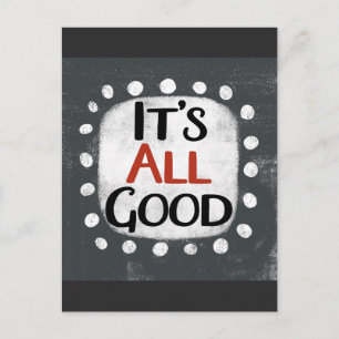 It's All Good Postcard
