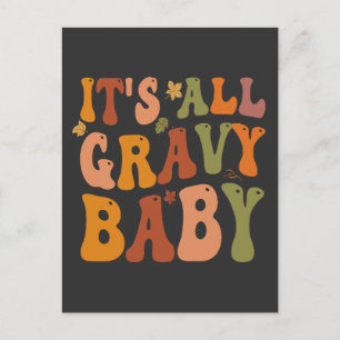 It's all Gravy Baby Funny Thanksgiving Turkey Fall Postcard