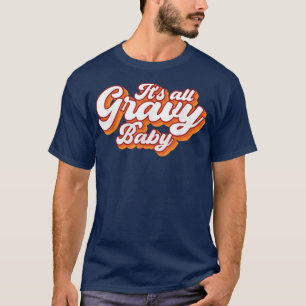 Its all gravy baby vintage retro design, Thanksgiv T-Shirt
