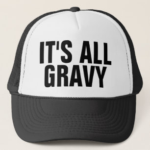It's All Gravy Trucker Hat