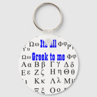 Its all Greek to me keychain