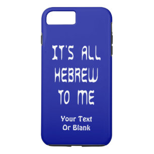 It's All Hebrew To Me iPhone 8 Plus/7 Plus Case