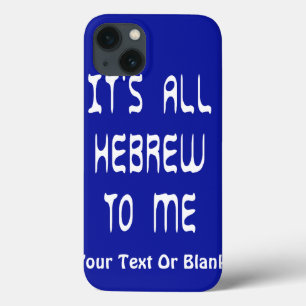 It's All Hebrew To Me iPhone 13 Case