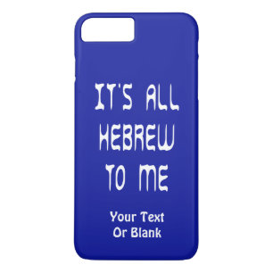 It's All Hebrew To Me iPhone 8 Plus/7 Plus Case