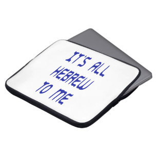 It's All Hebrew To Me Laptop Sleeve