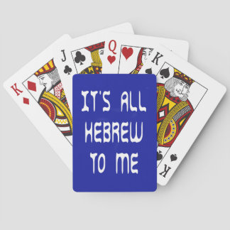 It's All Hebrew To Me Playing Cards