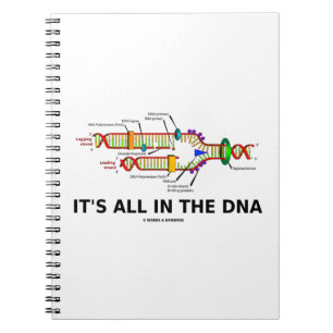 It's All In The DNA Molecular Biology Humour Notebook