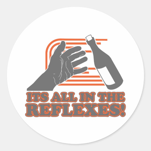 It's All In The Reflexes Classic Round Sticker (Front)