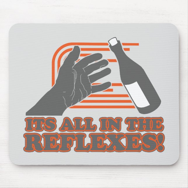 It's All In The Reflexes Mouse Pad (Front)