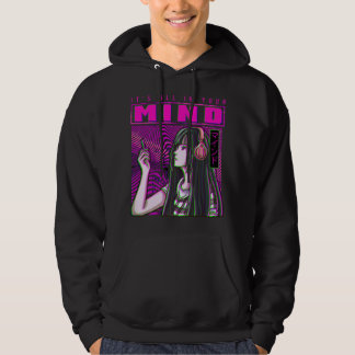 It's All In Your Mind Edgy Japanese Anime Manga Va Hoodie