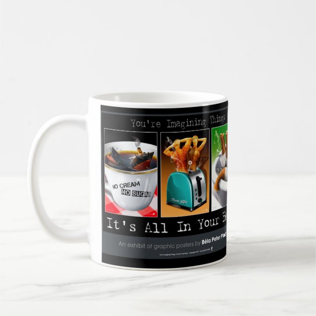 It's All In You're Head Coffee Mug (Left)