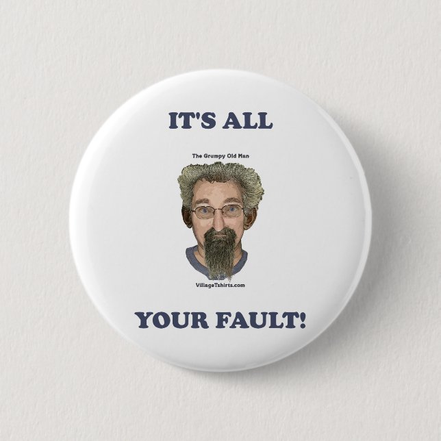 It's All Your Fault 6 Cm Round Badge (Front)