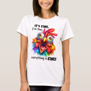 It's Alright, I'm Alright, Everything's Alright T-Shirt