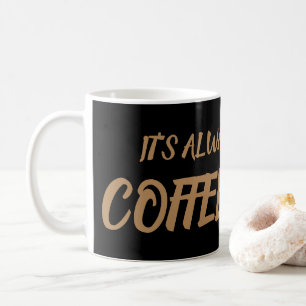 It's Always Coffee Time Mug