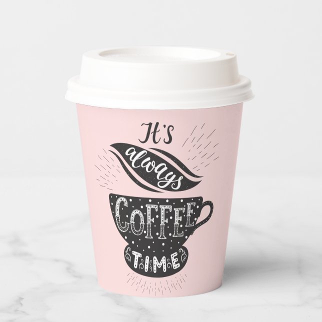 It's Always Coffee Time Paper Cups (Front)