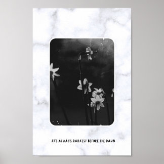 It's Always Darkest Before the Dawn Poster