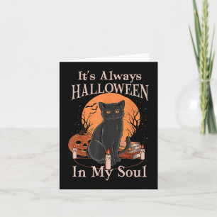 It's Always Halloween In My Soul Pumpkin Cat Funny Card