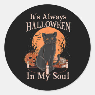 It's Always Halloween In My Soul Pumpkin Cat Funny Classic Round Sticker