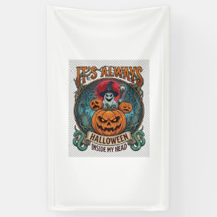 Its Always Halloween Inside Head Pumpkin Ghost Sna Banner