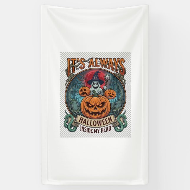 Its Always Halloween Inside Head Pumpkin Ghost Sna Banner (Vertical)