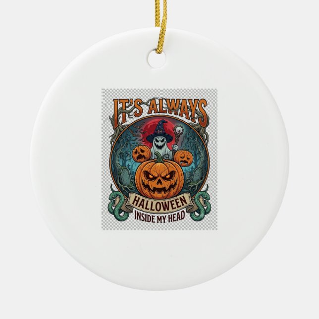 Its Always Halloween Inside Head Pumpkin Ghost Sna Ceramic Ornament (Front)