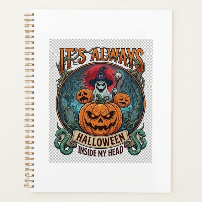 Its Always Halloween Inside Head Pumpkin Ghost Sna Planner (Front)