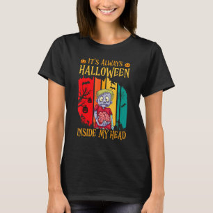 Its Always Halloween Inside My Head Halloween Zomb T-Shirt