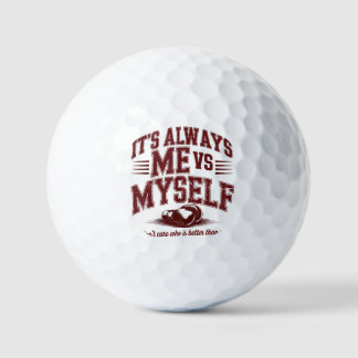 It's Always Me Vs Myself Boxing Gym Motivation Golf Balls