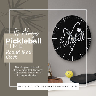 It's Always Pickleball Time Round Wall Clock