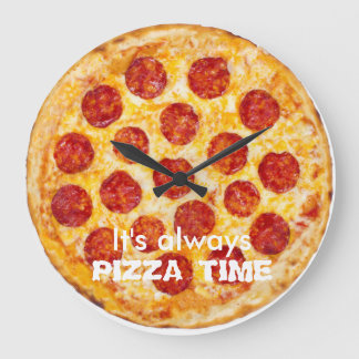 It's always PIZZA TIME Large Clock