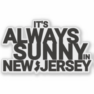 IT'S ALWAYS SUNNY IN NEW JERSEY