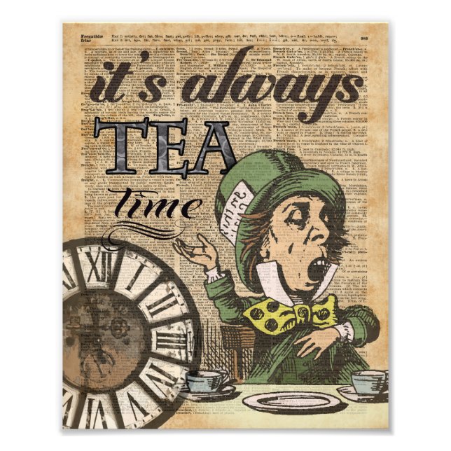 "It's always tea time" Mad Hatter Dictionary Art Photo Print (Front)