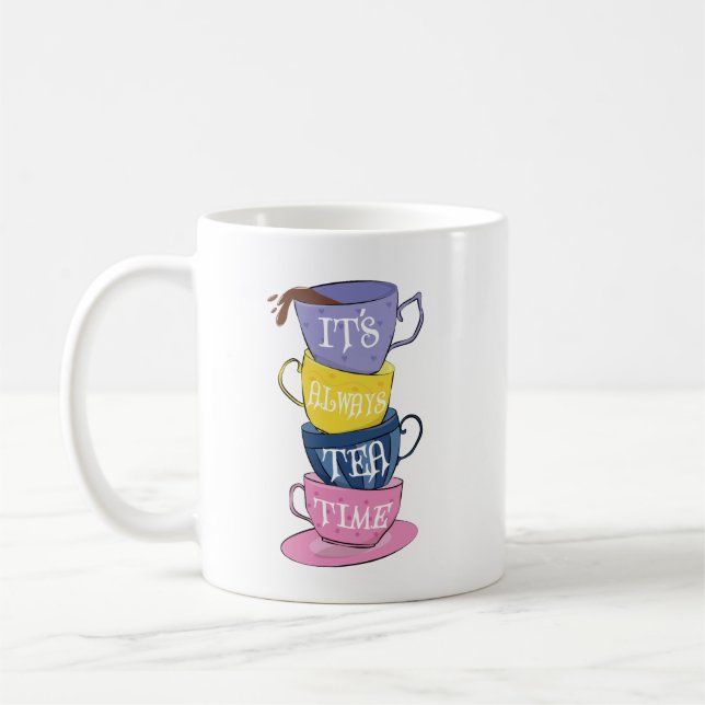 It's Always Tea Time - Tea lover Coffee Mug (Left)