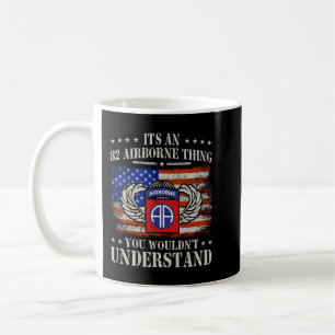 It's An 82 Airborne Thing You Wouldn't Understand  Coffee Mug