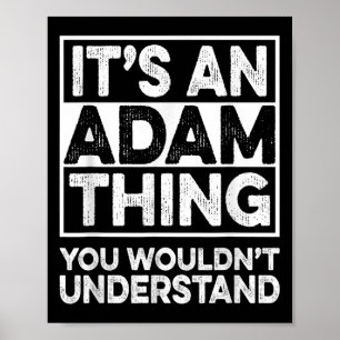 Its An Adam Thing You Wouldnt Understand Adam Chri Poster