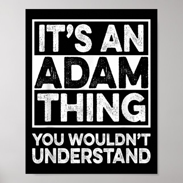 Its An Adam Thing You Wouldnt Understand Adam Chri Poster (Front)