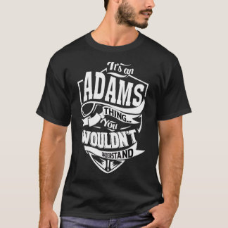It's An Adams Thing   T-Shirt