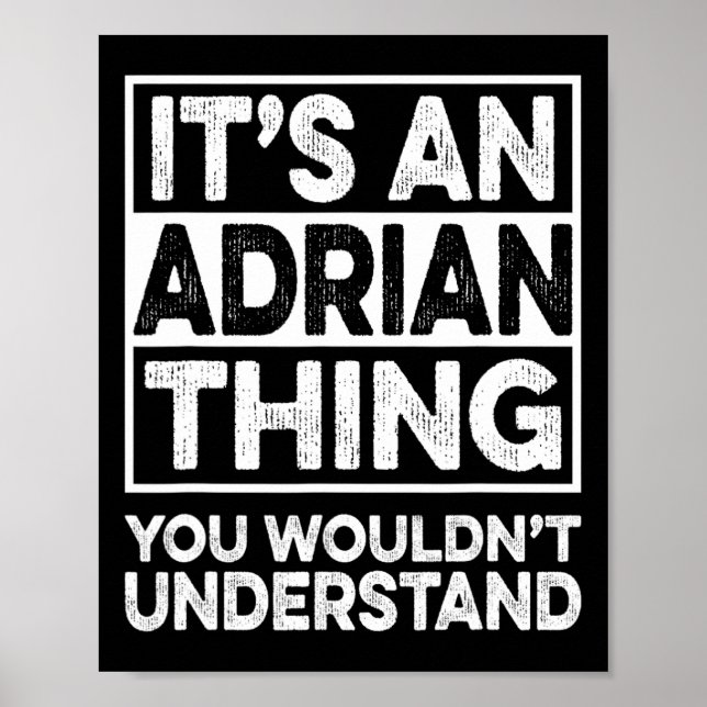 It's An Adrian Thing You Wouldn't Understand Funny Poster (Front)