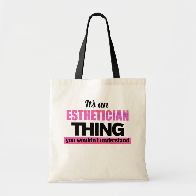 It's an Aesthetician thing you wouldn't understand Tote Bag (Front)