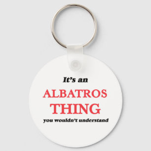 It's an Albatros thing, you wouldn't understand Key Ring