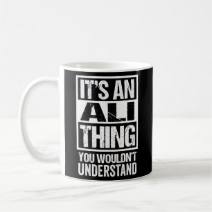 It'S An Ali Thing You Wouldn'T Understand Surname  Coffee Mug