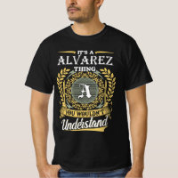 It's an Alvarez Thing You Wouldn't Understand