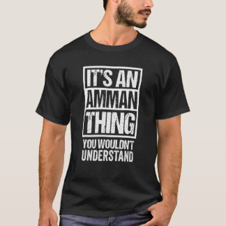 It's An Amman Thing You Wouldn't Understand Jordan T-Shirt