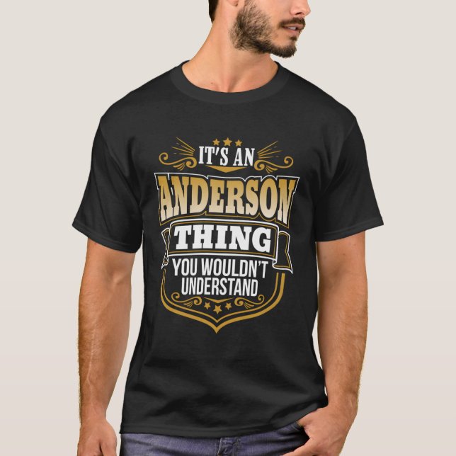 Its An Anderson Thing You Wouldnt Understand Ander T-Shirt (Front)