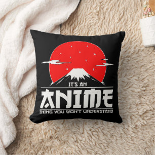 It's an Anime Thing You Won't Understand Anime Cushion