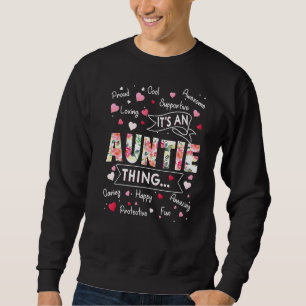 It's An Auntie Thing  Sayings Cute Grandma Mothers Sweatshirt