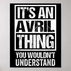 Its An Avril Thing You Wouldnt Understand Surname  Poster